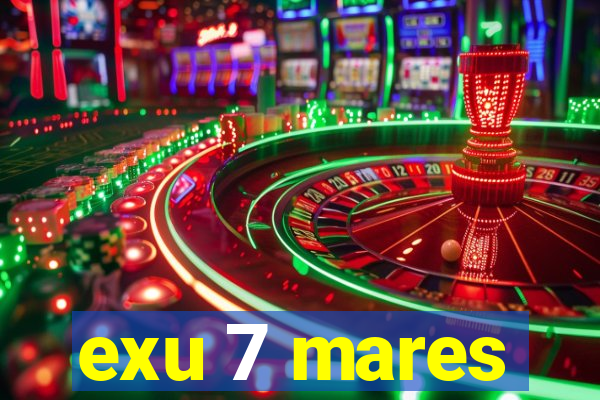 exu 7 mares